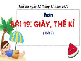Bài giảng Toán 4 (Kết nối tri thức) - Bài 19: