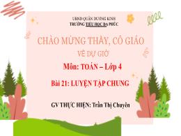 Bài giảng Toán 4 (Kết nối tri thức) - Bài 21: