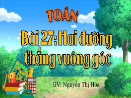 Bài giảng Toán 4 (Kết nối tri thức) - Bài 27: