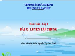 Bài giảng Toán 4 (Kết nối tri thức) - Bài 32: