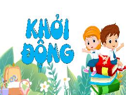 Bài giảng Toán 4 (Kết nối tri thức) - Bài 43: