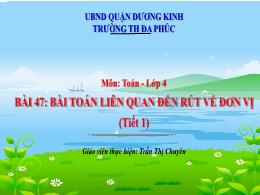 Bài giảng Toán 4 (Kết nối tri thức) - Bài 47: