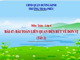 Bài giảng Toán 4 (Kết nối tri thức) - Bài 47: