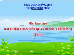 Bài giảng Toán 4 (Kết nối tri thức) - Bài 47: