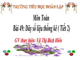 Bài giảng Toán 4 (Kết nối tri thức) - Bài 49: