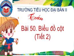Bài giảng Toán 4 (Kết nối tri thức) - Bài 50: