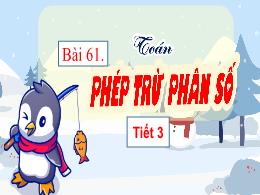 Bài giảng Toán 4 (Kết nối tri thức) - Bài 61: