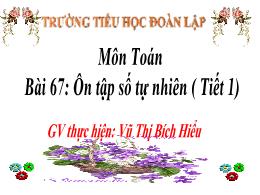 Bài giảng Toán 4 (Kết nối tri thức) - Bài 67: