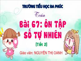 Bài giảng Toán 4 (Kết nối tri thức) - Bài 67: