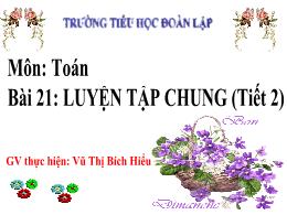 Bài giảng Toán Lớp 4 (Kết nối tri thức) - Bài