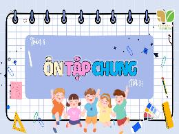 Bài giảng Toán Lớp 4 (Kết nối tri thức) - Bài