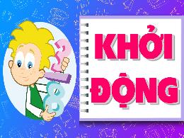 Bài giảng Toán Lớp 4 (Kết nối tri thức) - Bài