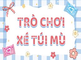 Slide trò chơi Powerpoint - Xé túi mù