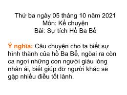 Bài giảng Kể chuyện 4 - Bài: Sự tích Hồ Ba Bể