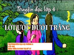 Bài giảng Tiếng Việt 4 - Bài: Lời ước dưới tr