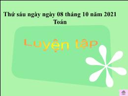 Bài giảng Toán 4 - Bài: Luyện tập - Năm học 2