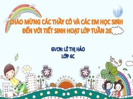 Bài giảng Hoạt động trải nghiệm 4 - Tuần 26 -