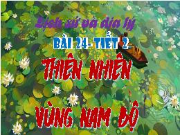 Bài giảng Lịch sử và Địa lí 4 - Bài 24: Thiên