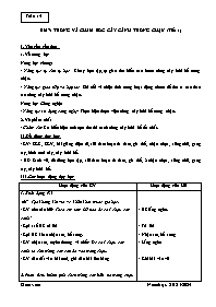 Giáo án Công nghệ 4 - Tuần 14, Bài 7: Trồng v