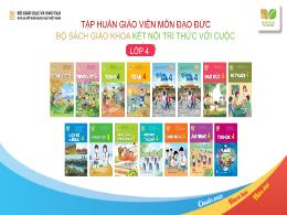 Tài liệu Tập huấn Giáo viên môn Đạo đức 4 Sác